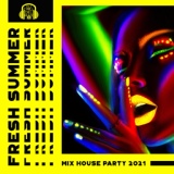 Обложка для DJ Chill del Mar - Fresh Summer Mix House Party 2021