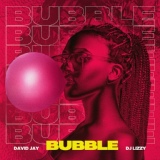 Обложка для DJ Lizzy, David Jay - Bubble