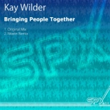 Обложка для Kay Wilder - Bringing People Together