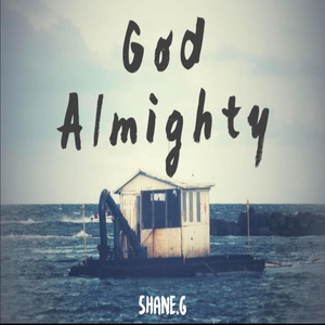 Обложка для Shane.G - God Almighty