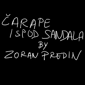 Обложка для Zoran Predin - Čarape Ispod Sandala