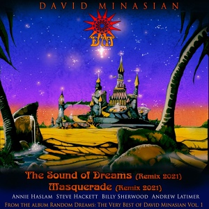 Обложка для David Minasian feat. Annie Haslam, Steve Hackett, Billy Sherwood - The Sound of Dreams