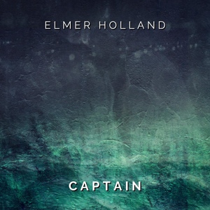 Обложка для Elmer Holland - Captain