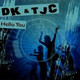 Обложка для DK &amp; TJC - Hello You