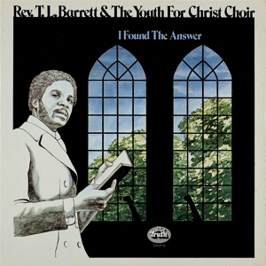 Обложка для Rev. T. L. Barrett And The Youth For Christ Choir - He Rose (From The Grave)