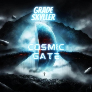 Обложка для Grade Skyller - Cosmic Gate