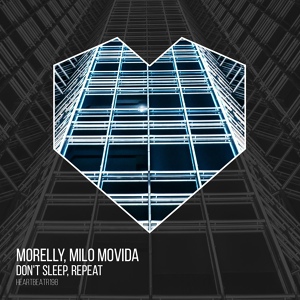 Обложка для Morelly, Milo Movida - Don't Sleep, Repeat