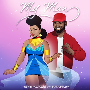 Обложка для Yemi Alade feat. Kranium - My Man