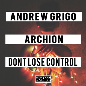 Обложка для Мути под Музыку Vol.944 - Andrew Grigo & ArchiON - Don't Lose Contro https://vk.com/mutimusic