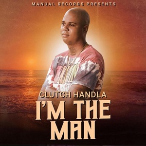 Обложка для Clutch Handla - I'm the Man
