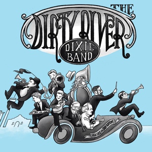 Обложка для The Dirty River Dixie Band - Snake Rag