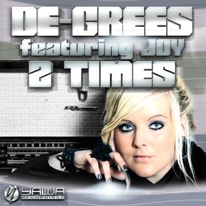 Обложка для De - Grees Feat. Joy - 2 Times (Club Edit)
