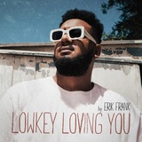 Обложка для Erik Frank - Lowkey Loving You