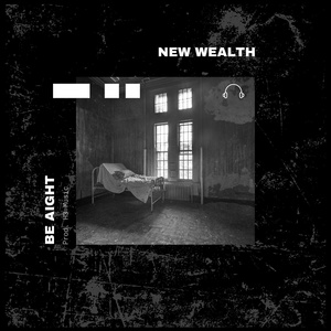 Обложка для New Wealth - Be Aight