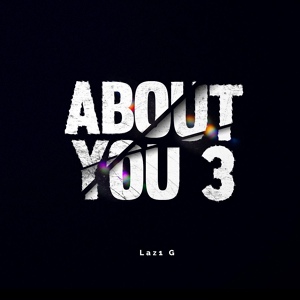 Обложка для Laz1 G - About You 3