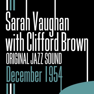 Обложка для Clifford Brown, Sarah Vaughan - Lullaby of Birdland