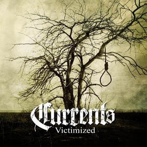 Обложка для Currents - Victimized