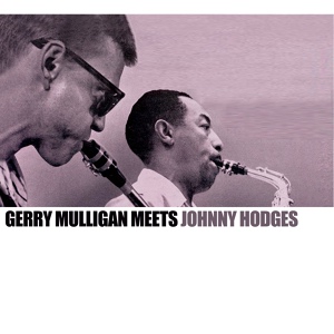 Обложка для Gerry Mulligan, Johnny Hodges - 18 Carrots For Rabbit