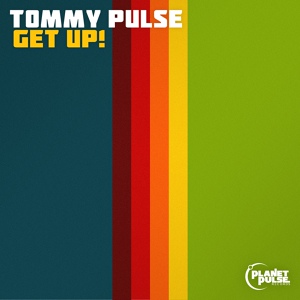 Обложка для Tommy Pulse - Get Up!