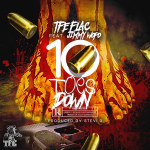 Обложка для TFE FLAC feat. Jimmy Wopo - 10 Toes Down
