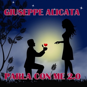 Обложка для Giuseppe Alicata - Parla con me 2.0