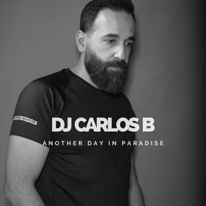 Обложка для DJ Carlos B - Another Day In Paradise