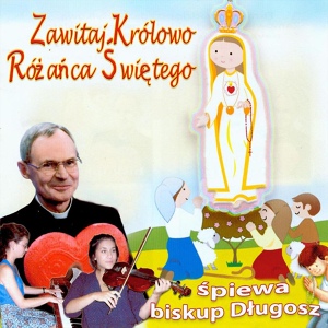 Обложка для Biskup Długosz śpiewa - Zdrowas Maryjo