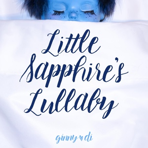 Обложка для Ginny Di - Little Sapphire's Lullaby