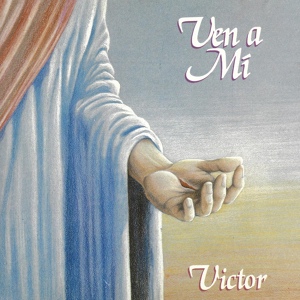 Обложка для Victor - Ven A Mi