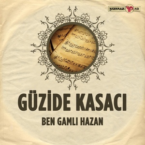 Обложка для Güzide Kasacı - Kara Sevda Toprakta Biter