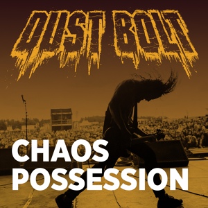 Обложка для Dust Bolt - Chaos Possession