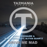 Обложка для `Luca Debonaire, Mike Ferullo feat. Slyvia Quartz - Drive Me Mad (Original Mix) vk.com/jackinband