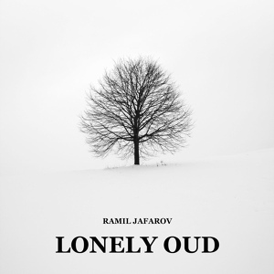 Обложка для Ramil Jafarov - Lonely Oud