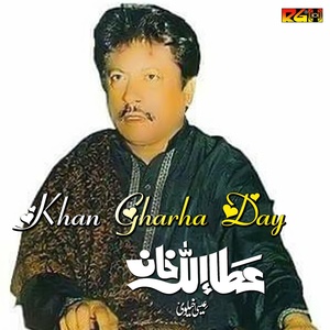 Обложка для Attaullah Khan Esakhelvi - Khan Gharha Day