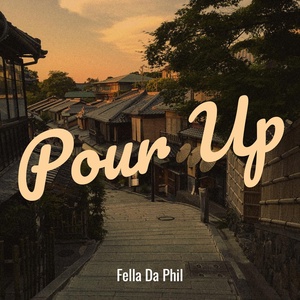 Обложка для Fella Da Phil - Pour Up