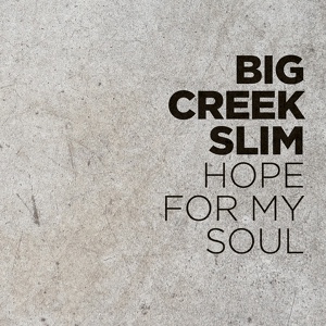 Обложка для Big Creek Slim - On My Way