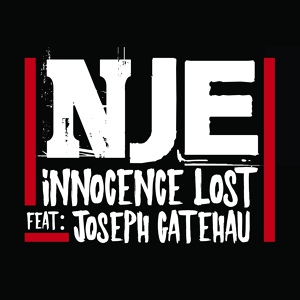 Обложка для Nje feat. Joseph Gatehau - Innocence Lost