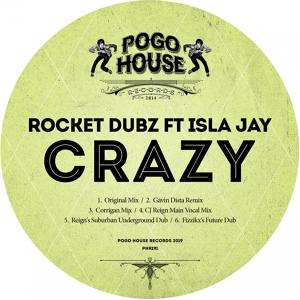 Обложка для Rocket Dubz feat. Isla Jay - Crazy