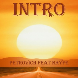 Обложка для Petrovich - Intro (feat. Nayfe)