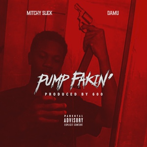 Обложка для Mitchy Slick, Damu - Pump Fakin'