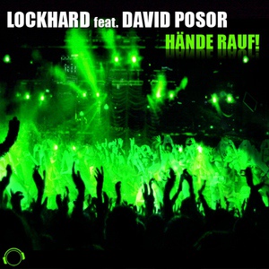 Обложка для Lockhard feat. David Posor feat. David Posor - Hände Rauf!