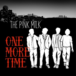 Обложка для The P!nk Milk - One More Time