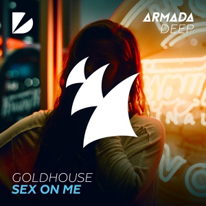 Обложка для GOLDHOUSE - Sex On Me