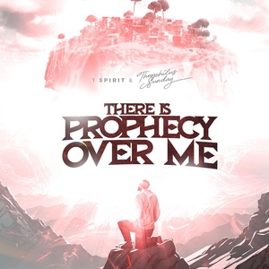 Обложка для 1spirit & theophilus sunday - There Is Prophecy over Me