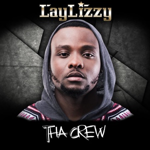 Обложка для Laylizzy - Tha Crew
