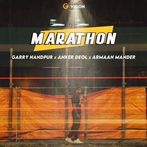 Обложка для Garry Nandpur feat. Anker Deol, Armaan Mander - Marathon