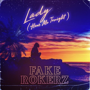 Обложка для Fake Rokerz - Lady (Hear Me Tonight)