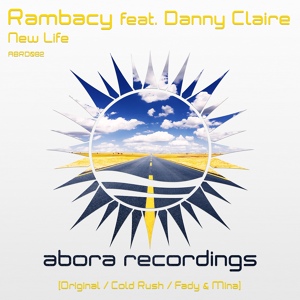 Обложка для Rambacy feat. Danny Claire - New Life (Fady & Mina Harder Remix)