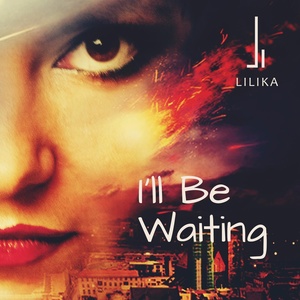 Обложка для Lilika - I'll Be Waiting