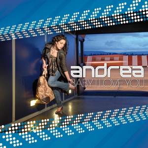 Обложка для Andrea - Baby I Love You